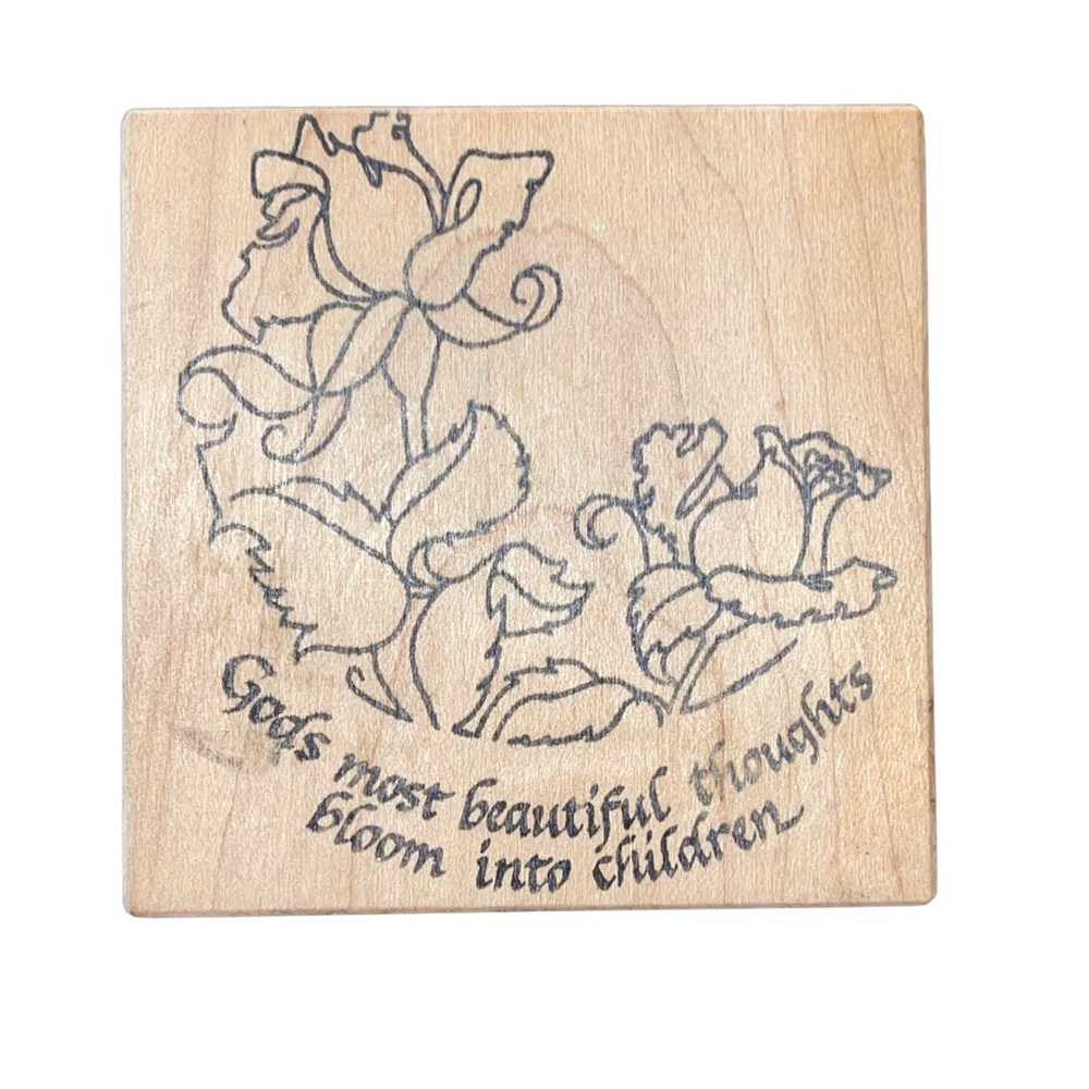 LOVE YOU TO BITS Gods Most Beautiful thoughts bloom into children Rubber Stamps